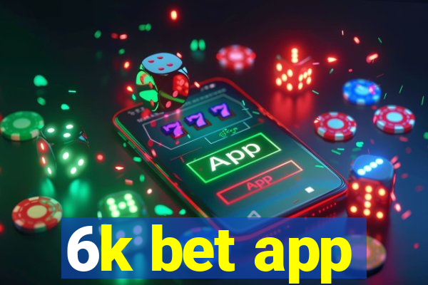 6k bet app